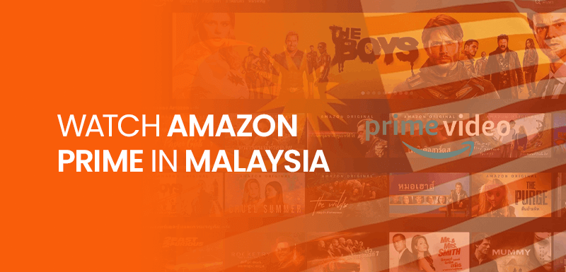 Watch Amazon Prime in Malaysia