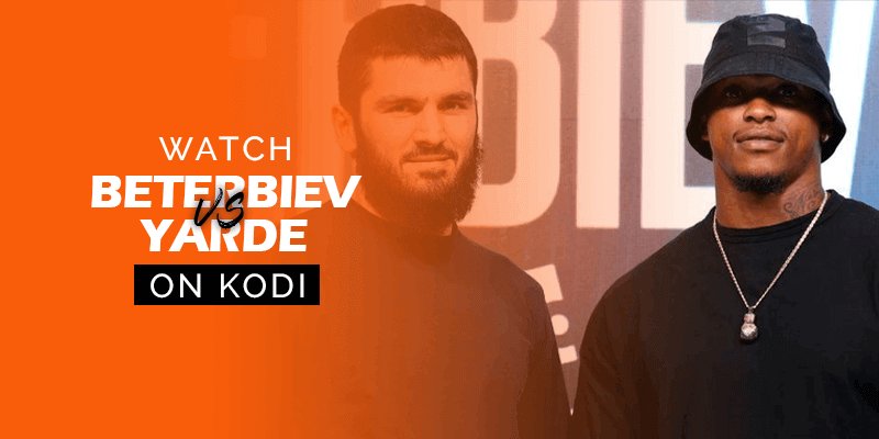 Watch Artur Beterbiev vs Anthony Yarde on Kodi