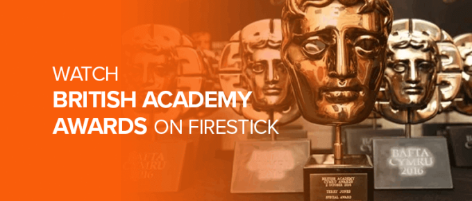 Watch British Academy Awards on Firestick