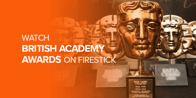 Watch British Academy Awards on Firestick