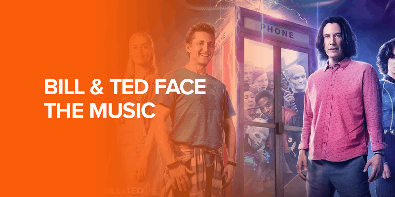 Bill & Ted Face the Music