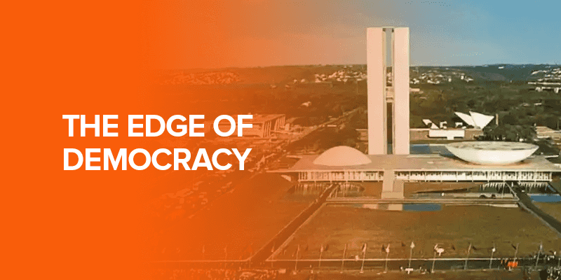 The Edge of Democracy