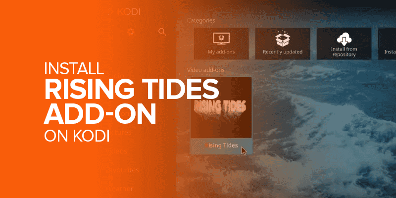Install Rising Tides Add-on on Kodi
