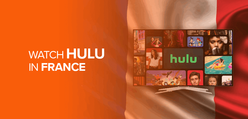 Watch Hulu in France