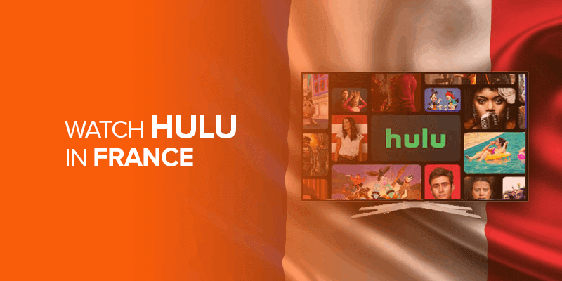 Watch Hulu in France