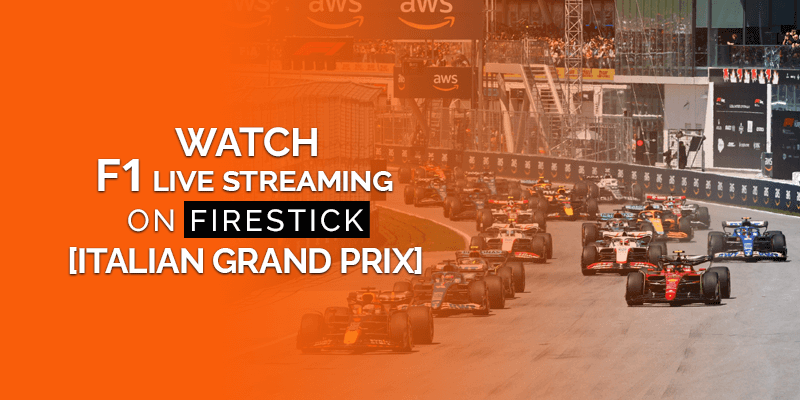 Watch F1 Live Streaming on Firestick [Italian Grand Prix]