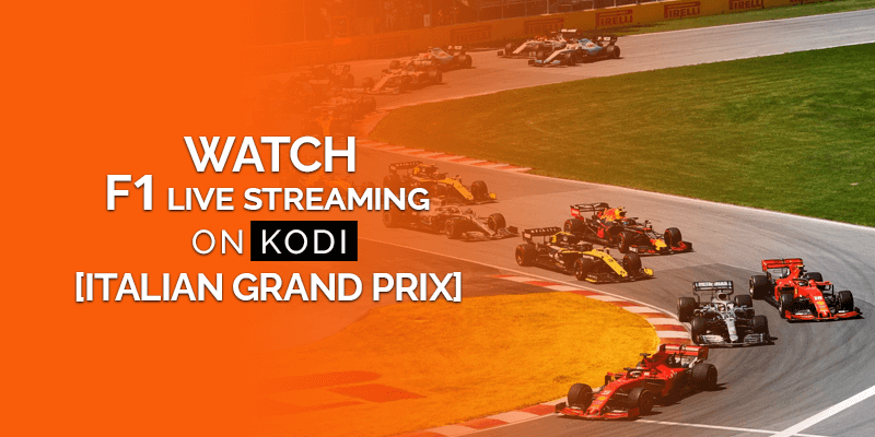 Watch F1 Live Streaming on Kodi [Italian Grand Prix]