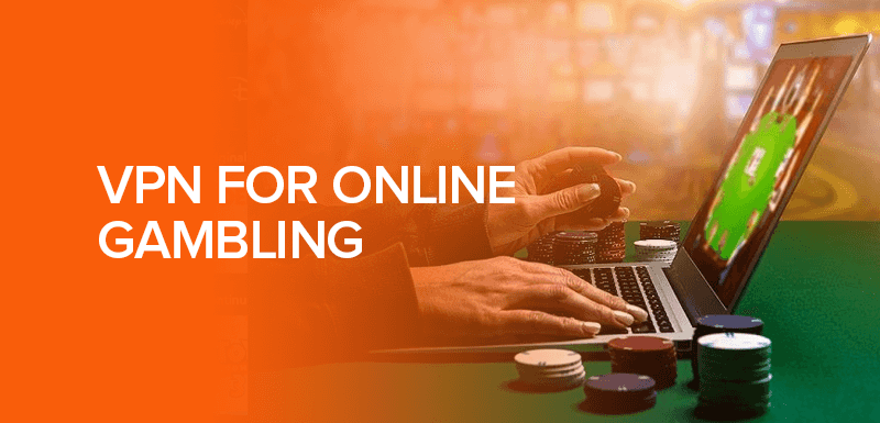 VPN for Online Gambling