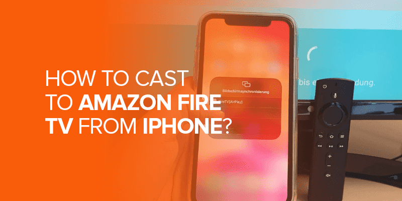 How to Cast to Amazon Fire TV from iPhone