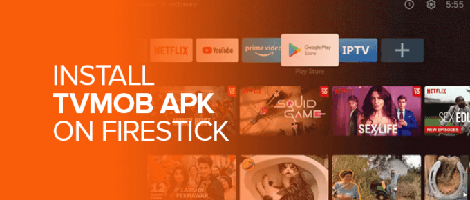 Install TVmob APK on Firestick