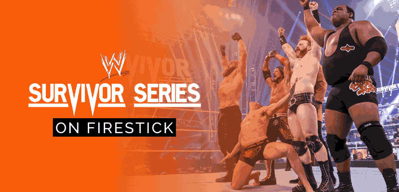 WWE Survivor Series on Firestick