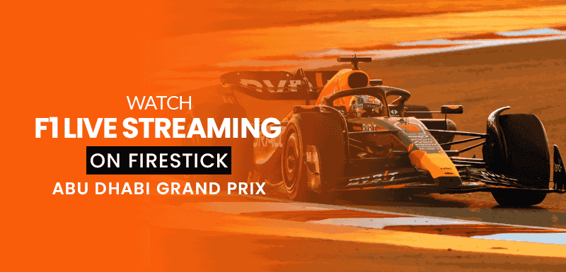 Watch F1 live Straeming on Firestick [Abu Dhabi Grand Prix]