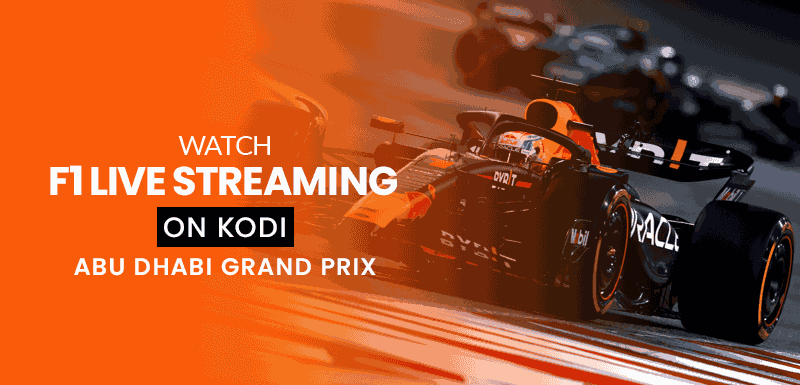 Watch F1 live Straeming on Kodi [Abu Dhabi Grand Prix]
