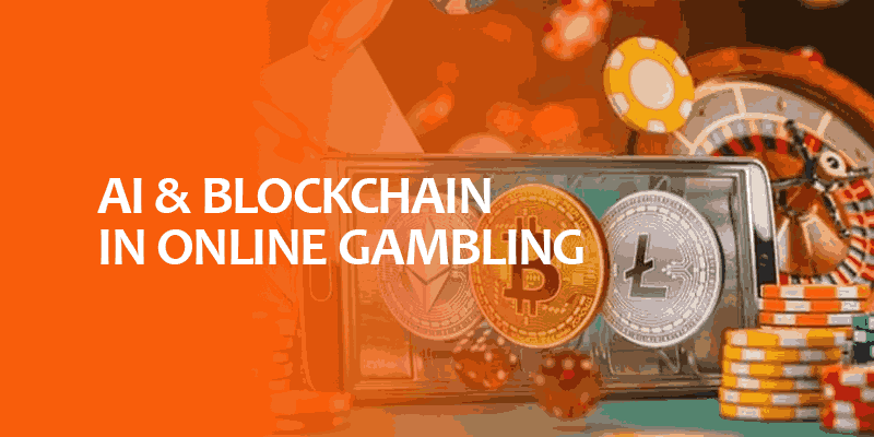 AI & Blockchain in Online Gambling