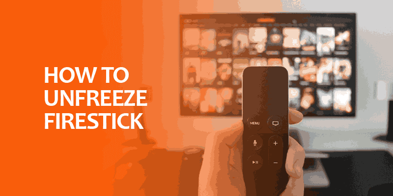 How to Unfreeze Firestick