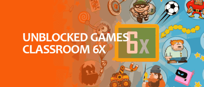 Unblocked Games Classroom 6x