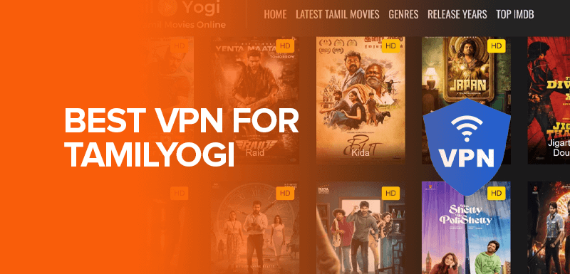 Best VPN for Tamilyogi