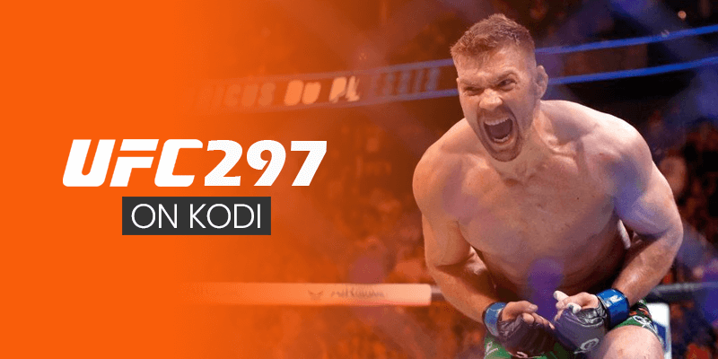 UFC 297 on Kodi