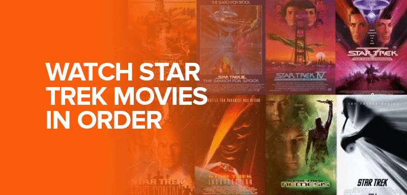 Watch Star Trek Movies in Order
