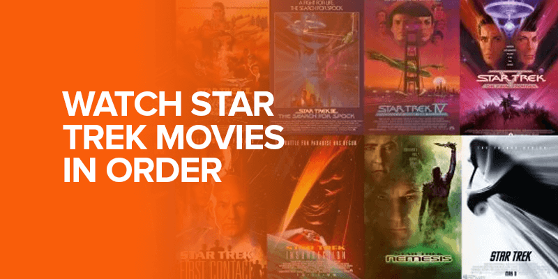 Watch Star Trek Movies in Order