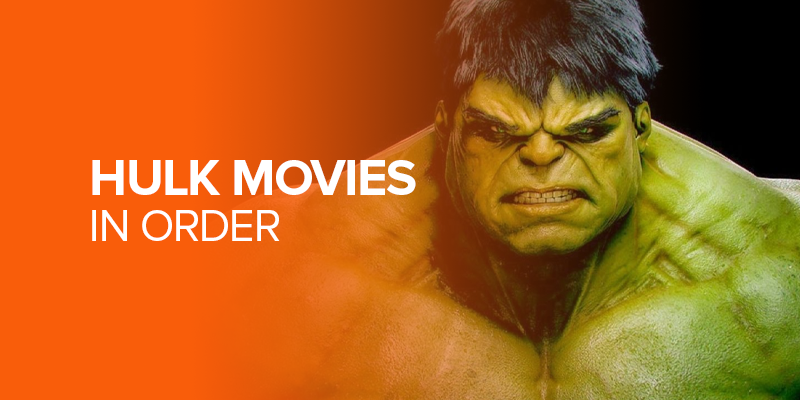Hulk Movies in Order