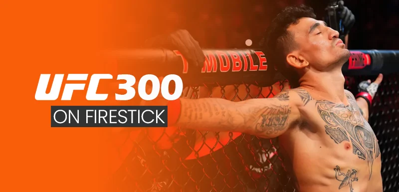 UFC-300-on-Firestick