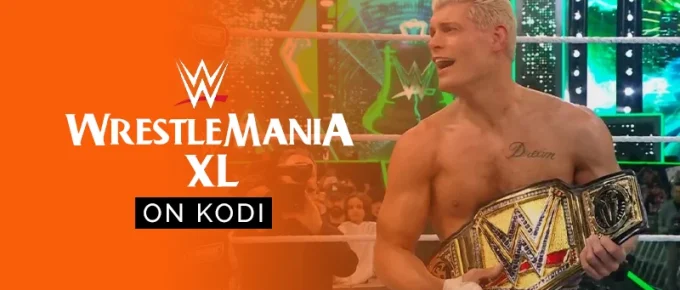 WWE WrestleMania XL on Kodi