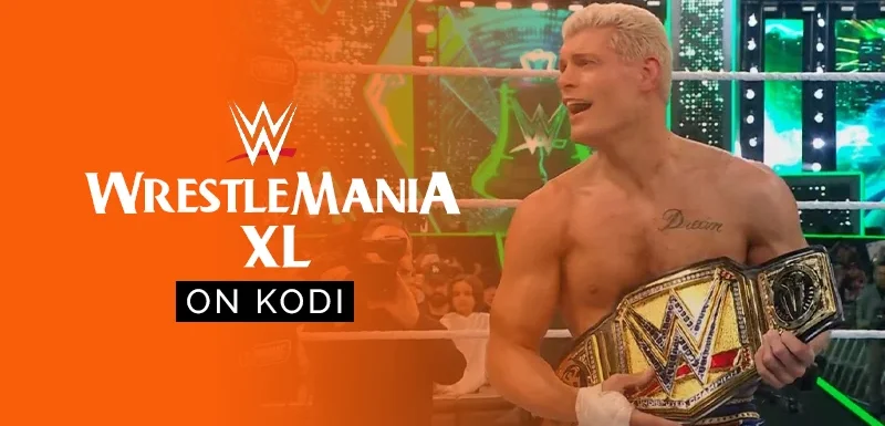 WWE WrestleMania XL on Kodi