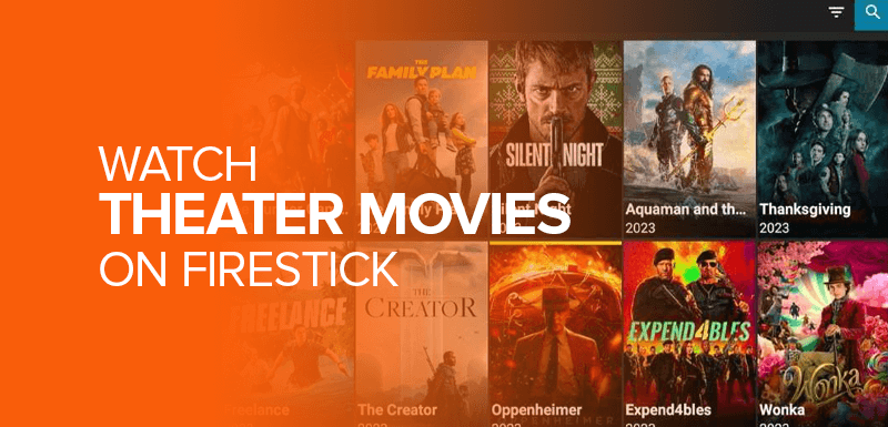 Watch Theater Movies on FireStick