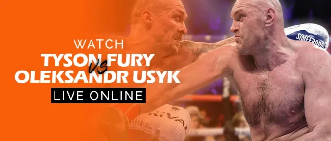 watch Tyson Fury vs Oleksandr Usyk Live online