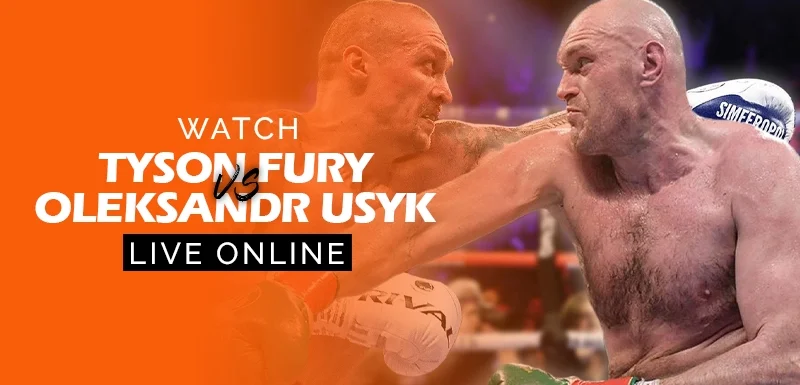 watch Tyson Fury vs Oleksandr Usyk Live online